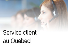 Service client au Québec!